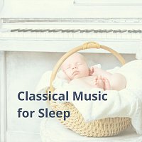 Thomas Benjamin Cooper, Coco McCloud, Bodhi Holloway, Juniper Hanson – Classical Music for Sleep