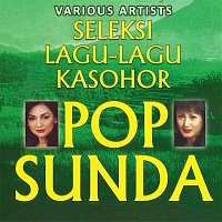 Various  Artists – Seleksi Lagu Lagu Kasohor Pop Sunda