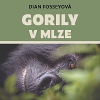 Jana Stryková – Fosseyová: Gorily v mlze MP3