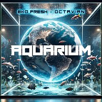Eko Fresh, Octavian – Aquarium