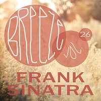 Frank Sinatra – Breeze Vol. 26