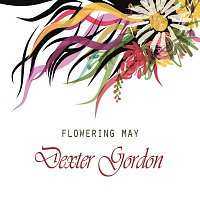 Dexter Gordon – Flowering May
