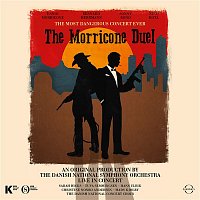 The Danish National Symphony Orchestra & Sarah Hicks – The Morricone Duel: The Most Dangerous Concert Ever (Live)