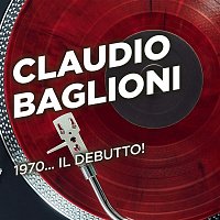 Claudio Baglioni – 1970... il debutto!