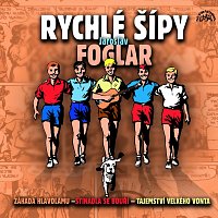 Různí interpreti – Foglar: Rychlé šípy - Komplet 3 alb