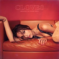 CLOVES – Bringing The House Down