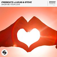 Lucas & Steve & Firebeatz – Show Me Your Love