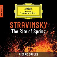 The Cleveland Orchestra, Pierre Boulez – Stravinsky: The Rite Of Spring - The Works