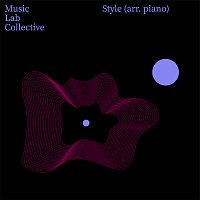 Music Lab Collective – Style (arr. piano)