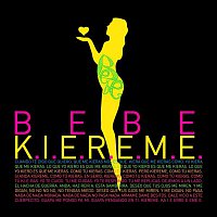 Bebe – K.I.E.R.E.M.E.
