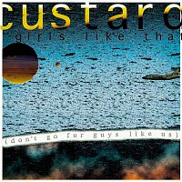 Custard – Girls Like That (Don't Go for Guys Like Us)