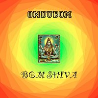 Omdubom – Bom Shiva