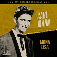 Carl Mann – Sun Records Originals: Mona Lisa