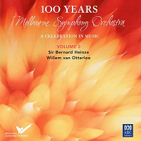 Melbourne Symphony Orchestra, Bernard Heinze, Willem van Otterloo – MSO – 100 Years Vol. 2: Sir Bernard Heinze, Willem van Otterloo