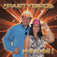 Partybirds – Voll stabil