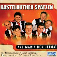 Kastelruther Spatzen – Ave Maria der Heimat