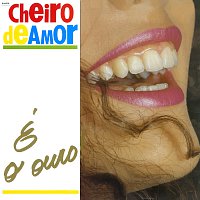 Banda Cheiro De Amor – É O Ouro