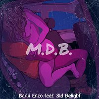 Enzo, Sid Delight – M.D.B. (feat. Sid Delight)