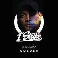 El Mukuka – Colder