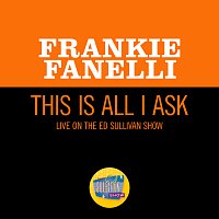 Frankie Fanelli ? – This Is All I Ask [Live On The Ed Sullivan Show, December 3, 1967]