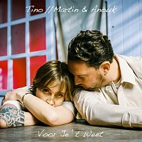 Tino Martin, Anouk – Voor Je ‘t Weet