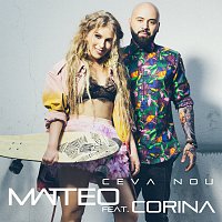 Matteo, Corina – Ceva nou