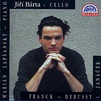 Jiří Bárta, Marián Lapšanský – Franck, Debussy, Janáček: Sonáty pro violoncello a klavír MP3