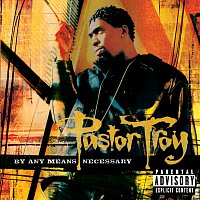 Pastor Troy – By Any Means Necessary