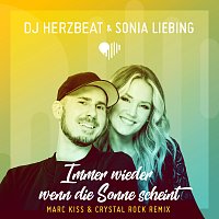 DJ Herzbeat, Sonia Liebing – Immer wieder wenn die Sonne scheint [Marc Kiss & Crystal Rock Remix]