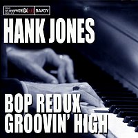 Hank Jones – Bop Redux / Groovin' High