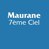 Maurane – 7eme Ciel