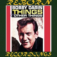 Bobby Darin – Things And Other Things (HD Remastered)