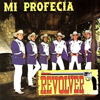 Grupo Revolver – Mi Profecía