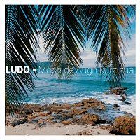 Ludo – Moch die Augn kurz zua