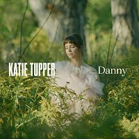 Katie Tupper – Danny