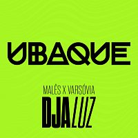 UBAQUE, Dja Luz – Males x Varsóvia [Ao Vivo]