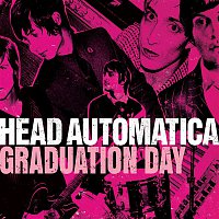 Head Automatica – Graduation Day