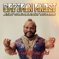 Captain Angst, The Deadly Divers – Kein Parkplatz vor Aldi