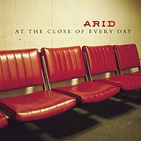 Arid – At The Close Of Every Day
