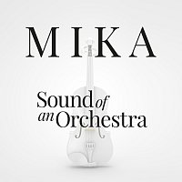 MIKA – Sound Of An Orchestra