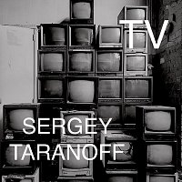 Sergey Taranoff – TV
