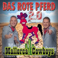 Mallorca Cowboys – Das rote Pferd 2.0