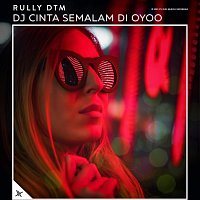 Rully Dtm – DJ Cinta Semalam Di Oyoo