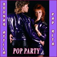 Bodnár Attila, Pap Rita – Pop Party