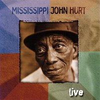 Mississippi John Hurt – Live [Live]