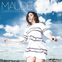 Maude – Looking For Peace