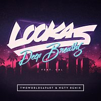 Lookas, Cal – Deep Breaths [TwoWorldsApart & NGTY Remix]