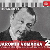 Jaromír Vomáčka, Různí interpreti – Nejvýznamnější skladatelé české populární hudby Jaromír Vomáčka 2 (1966 - 1971)