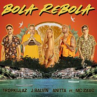 Tropkillaz, J. Balvin, Anitta, ZAAC – Bola Rebola