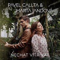 Pavel Callta & Marta Jandová – Nechat vítr vát